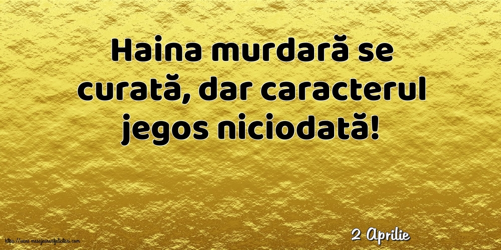 Felicitari de 2 Aprilie - 2 Aprilie - Haina murdară se curată