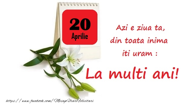 Aprilie 20