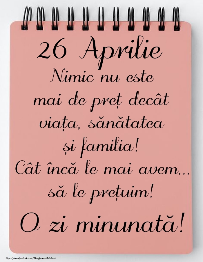 Mesajul zilei de astăzi 26 Aprilie - O zi minunată!