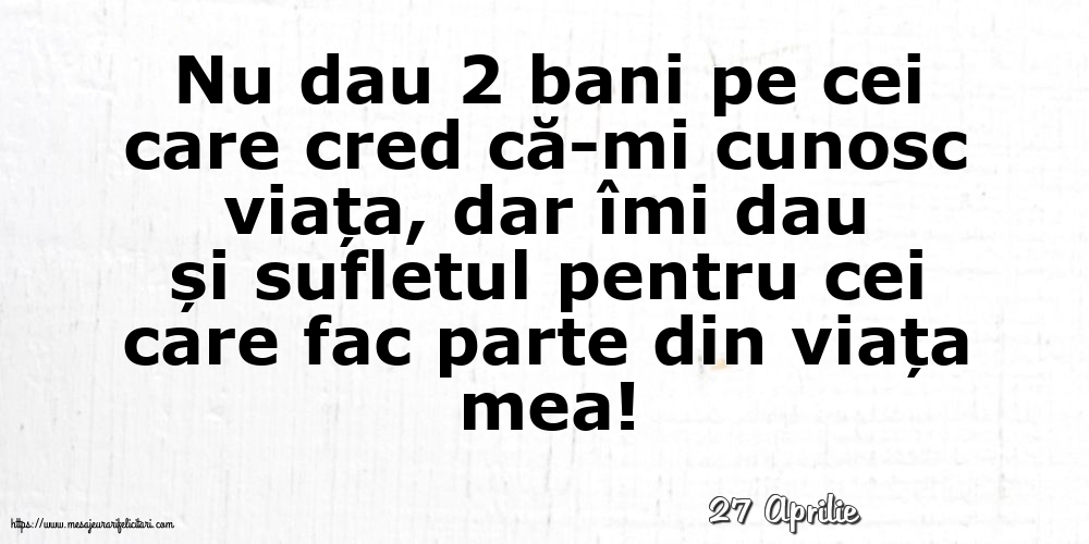 Felicitari de 27 Aprilie - 27 Aprilie - Nu dau 2 bani