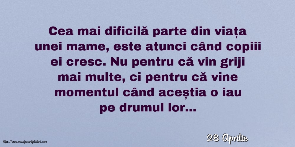 Felicitari de 28 Aprilie - 28 Aprilie - Cea mai dificilă parte din viața unei mame