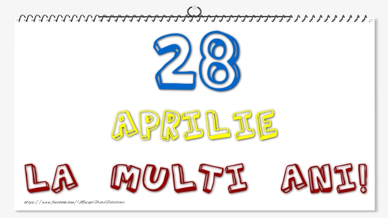 28 Aprilie - La multi ani!