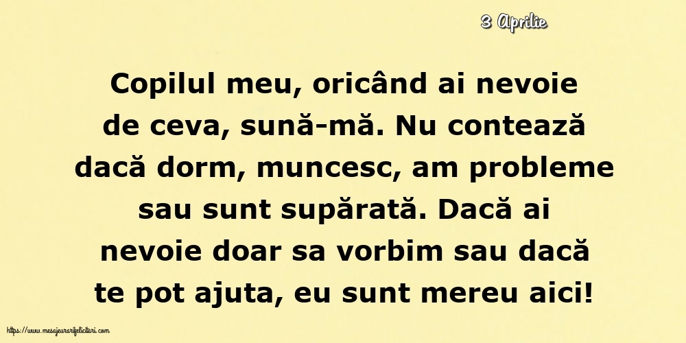 Felicitari de 3 Aprilie - 3 Aprilie - Pentru copilul meu... Semnat: Mama