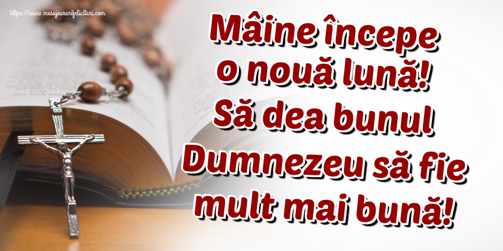 Felicitari de 30 Aprilie - Mâine începe o nouă lună! Să dea bunul Dumnezeu să fie mult mai bună!