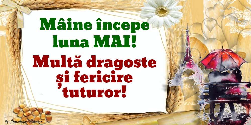 Felicitari de 30 Aprilie - Mâine începe luna MAI! Multă dragoste și fericire tuturor!