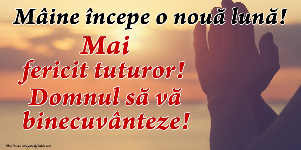 Felicitari de 30 Aprilie - Mâine începe o nouă lună! Mai fericit tuturor! Domnul să vă binecuvânteze!