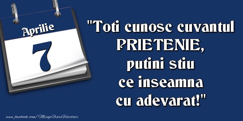 Toti cunosc cuvantul PRIETENIE, putini stiu ce inseamna cu adevarat! 7 Aprilie