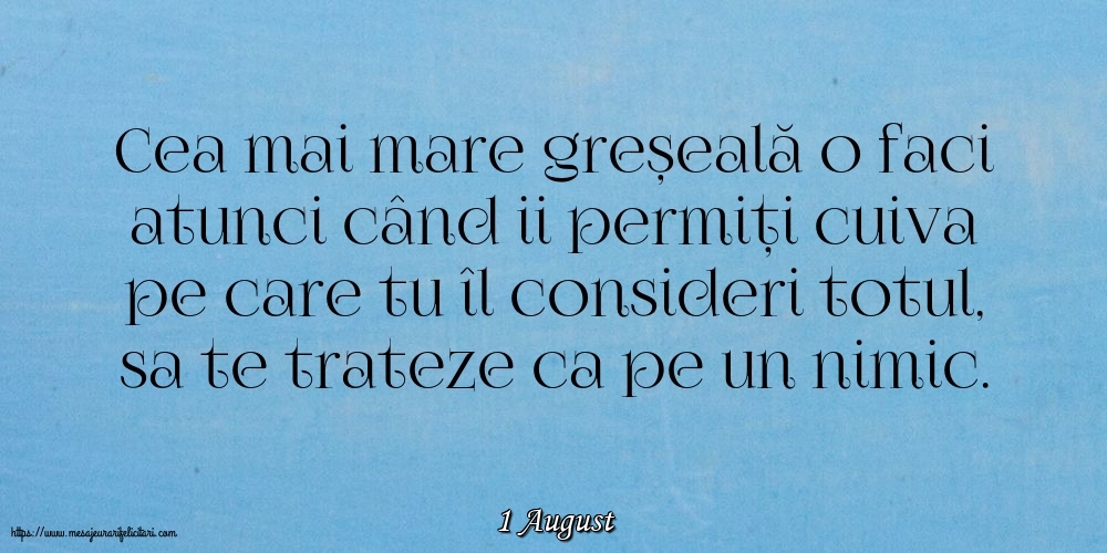 Felicitari de 1 August - 1 August - Cea mai mare greșeală