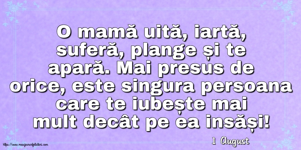 Felicitari de 1 August - 1 August - O mamă uită