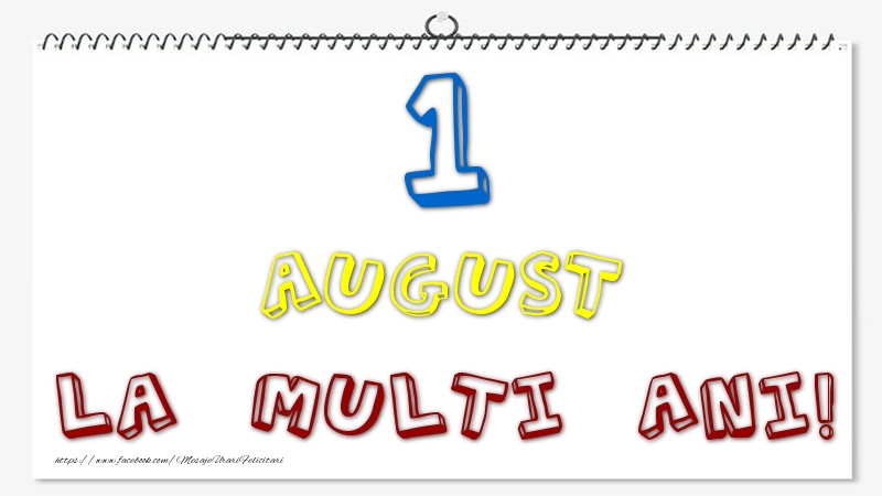 1 August - La multi ani!