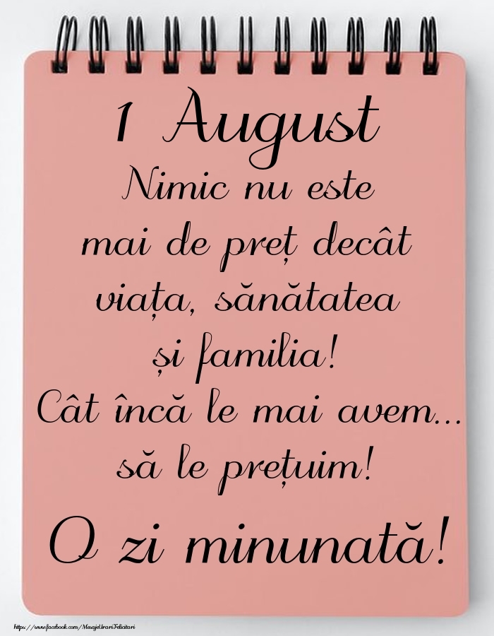 Mesajul zilei de astăzi 1 August - O zi minunată!