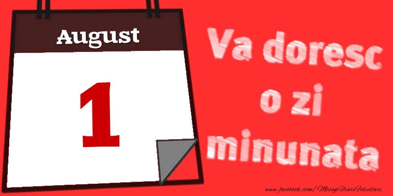 Felicitari de 1 August - August 1  Va doresc o zi minunata