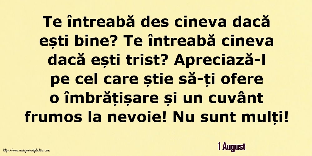 Felicitari de 1 August - 1 August - Te întreabă des cineva dacă ești bine? Te întreabă cineva dacă ești trist?