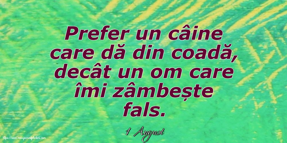 Felicitari de 1 August - 1 August - Prefer un câine care dă din coadă