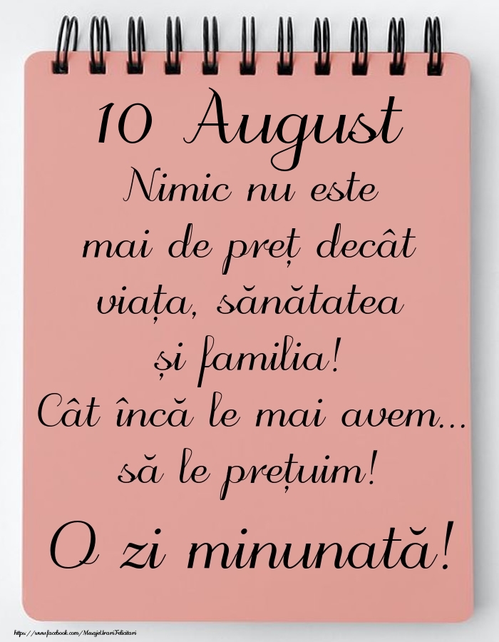 Mesajul zilei de astăzi 10 August - O zi minunată!