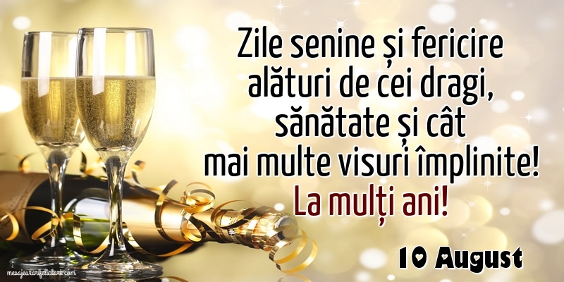 Felicitari de 10 August - 10 August - La mulți ani!