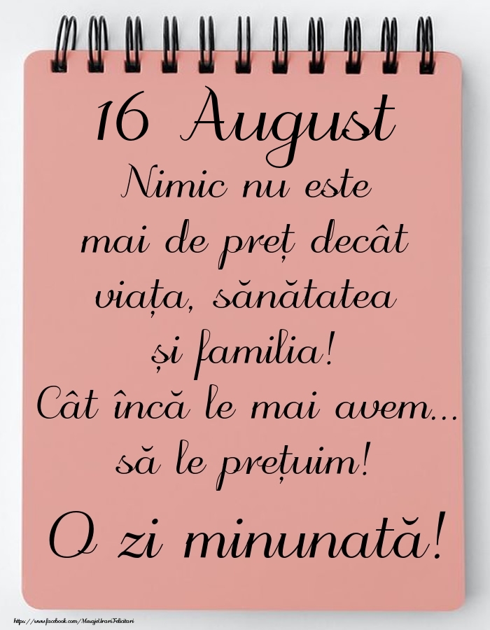 Felicitari de 16 August - Mesajul zilei de astăzi 16 August - O zi minunată!