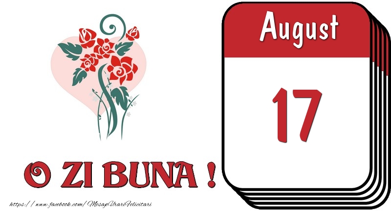 Felicitari de 17 August - August 17 O zi buna