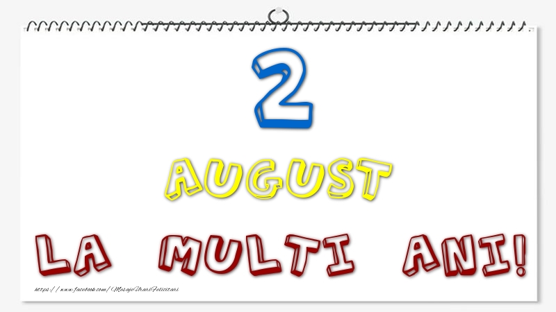 2 August - La multi ani!