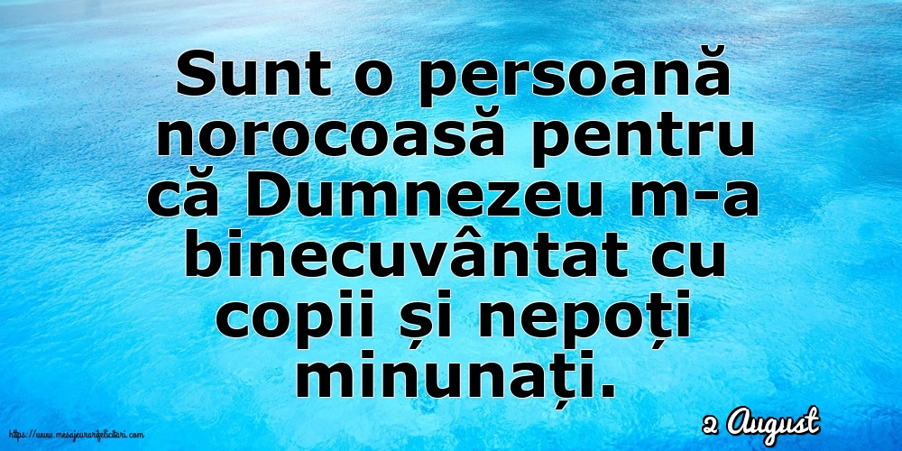 2 August - Sunt o persoană norocoasă