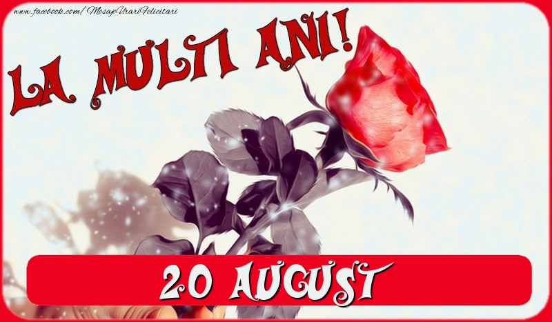 Felicitari de 20 August - La multi ani! 20 August