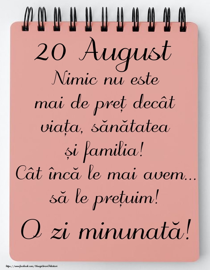Felicitari de 20 August - Mesajul zilei de astăzi 20 August - O zi minunată!