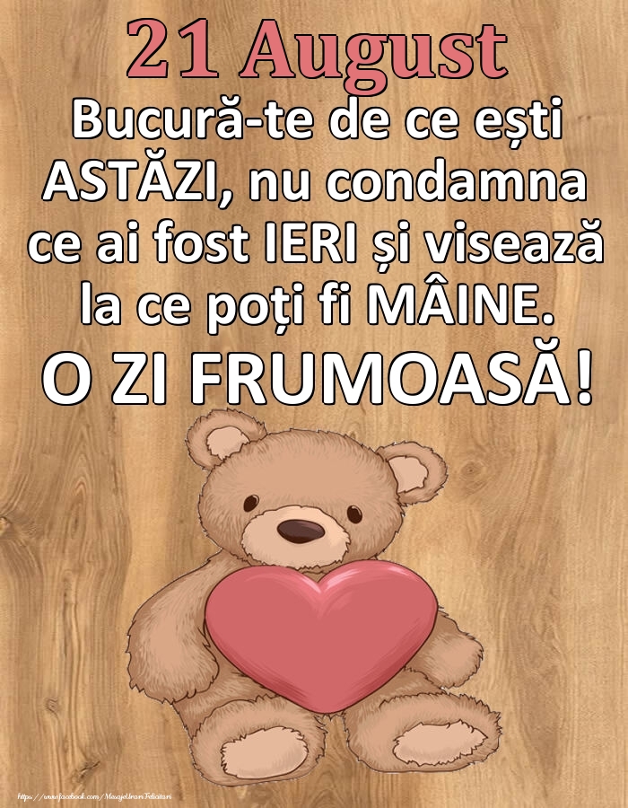 Mesajul zilei de astăzi 21 August - O zi minunată!