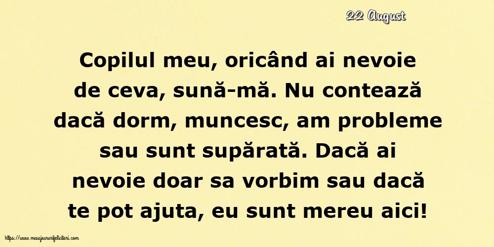 Felicitari de 22 August - 22 August - Pentru copilul meu... Semnat: Mama