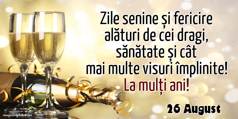 Felicitari de 26 August - 26 August - La mulți ani!