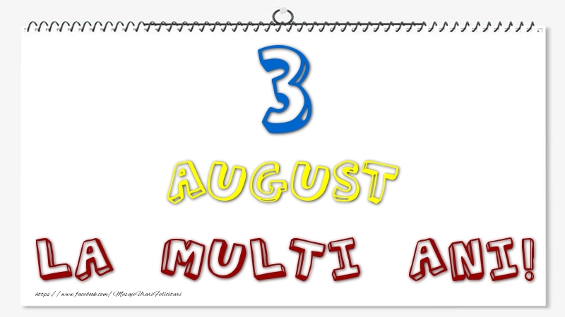 Felicitari de 3 August - 3 August - La multi ani!