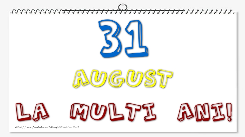 31 August - La multi ani!