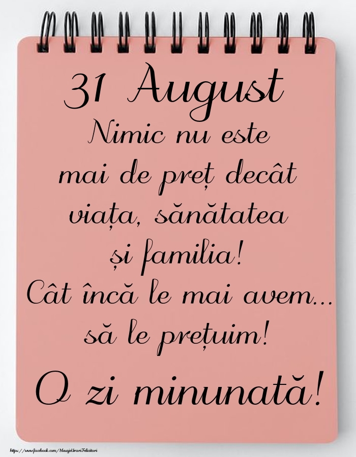 Felicitari de 31 August - Mesajul zilei de astăzi 31 August - O zi minunată!
