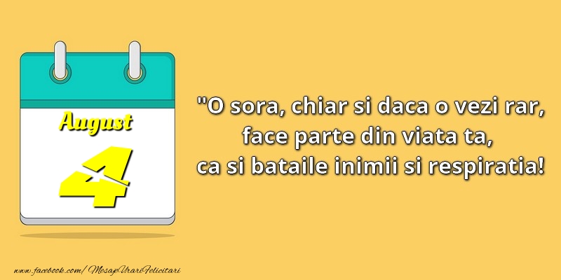 O soră, chiar şi dacă o vezi rar, face parte din viata ta, ca şi bătăile inimii şi respiraţia! 4August