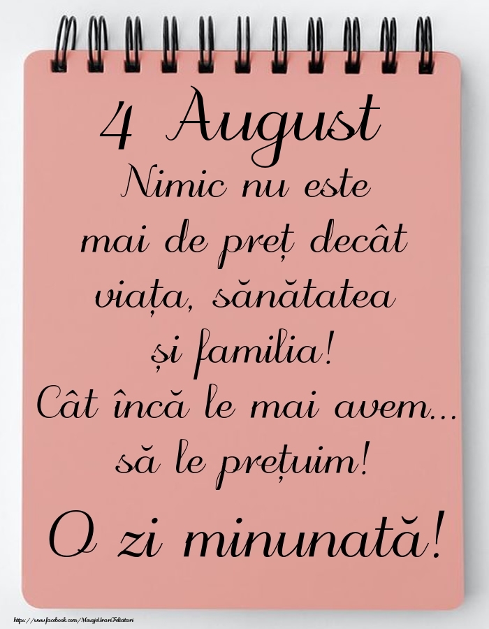 Mesajul zilei de astăzi 4 August - O zi minunată!