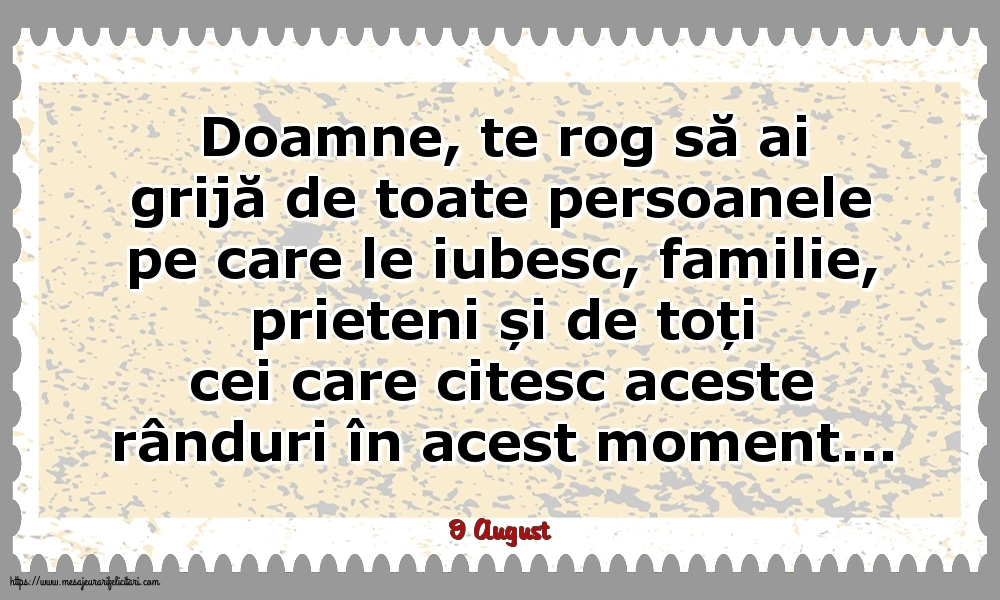 Felicitari de 9 August - 9 August - Doamne, te rog să ai grijă de toate persoanele pe care le iubesc