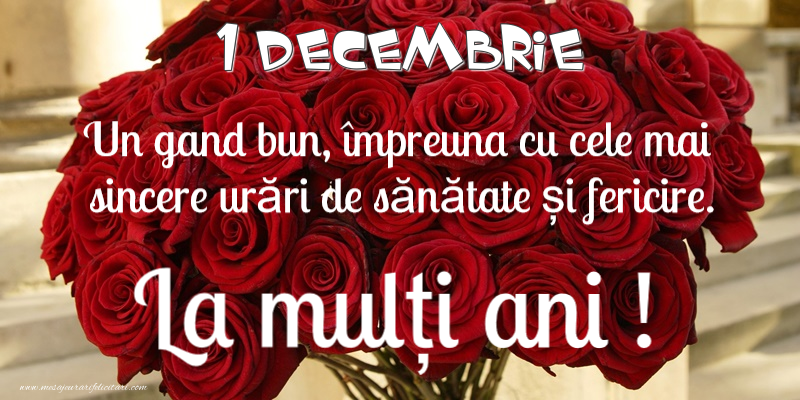 Felicitari de 1 Decembrie - 1 Decembrie - La multi ani!