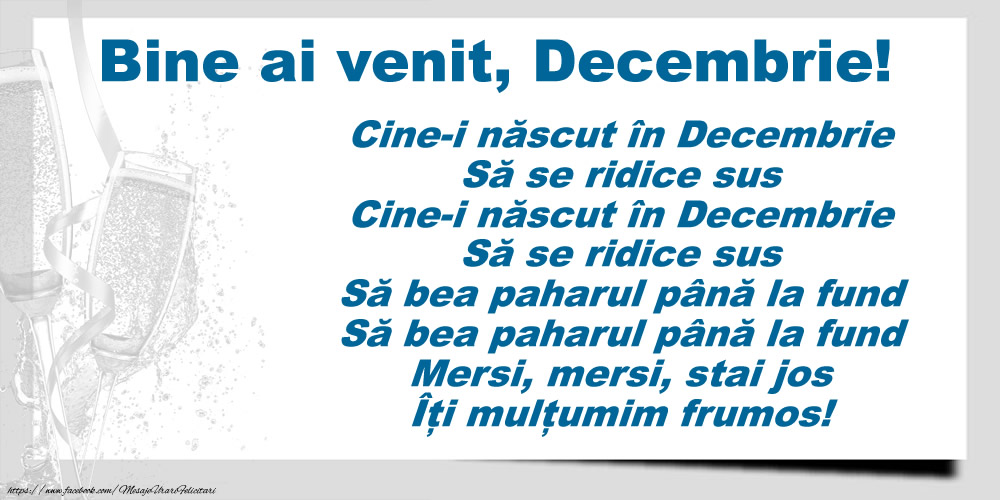 Felicitari de 1 Decembrie - Bine ai venit, Decembrie! Cine-i născut în Decembrie, să se ridice sus...