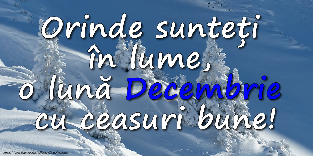 Felicitari de 1 Decembrie - Orinde sunteți în lume, o lună Decembrie cu ceasuri bune!