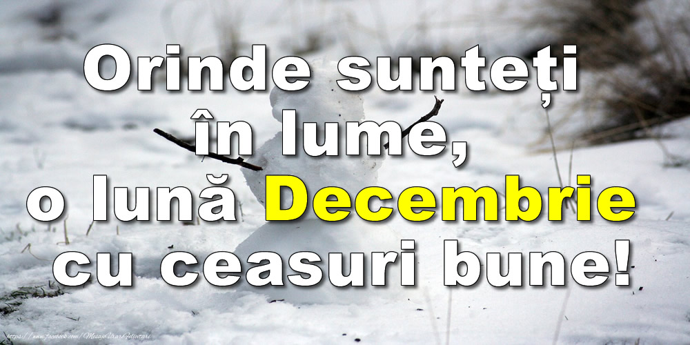 Felicitari de 1 Decembrie - Orinde sunteți în lume, o lună Decembrie cu ceasuri bune!