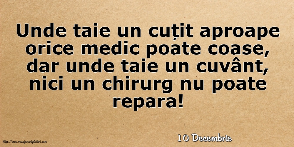 Felicitari de 10 Decembrie - 10 Decembrie - Unde taie un cuțit aproape orice medic poate coase