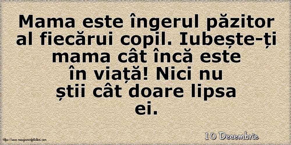 Felicitari de 10 Decembrie - 10 Decembrie - Mama este îngerul păzitor al fiecărui copil