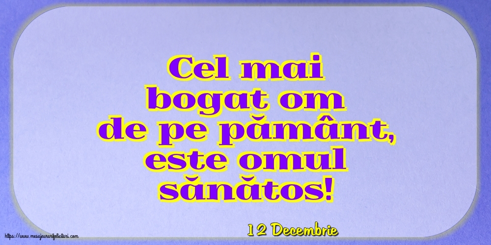 Felicitari de 12 Decembrie - 12 Decembrie - Cel mai bogat om