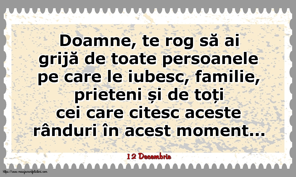 Felicitari de 12 Decembrie - 12 Decembrie - Doamne, te rog să ai grijă de toate persoanele pe care le iubesc