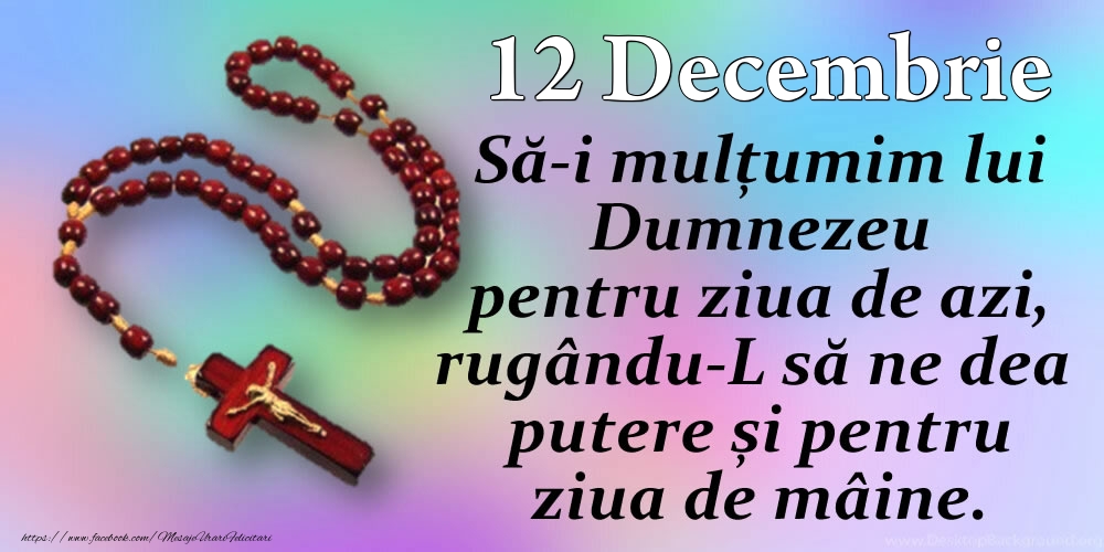 Felicitari de 12 Decembrie - 12.Decembrie - Mulțumim Doamne pentru ziua de azi