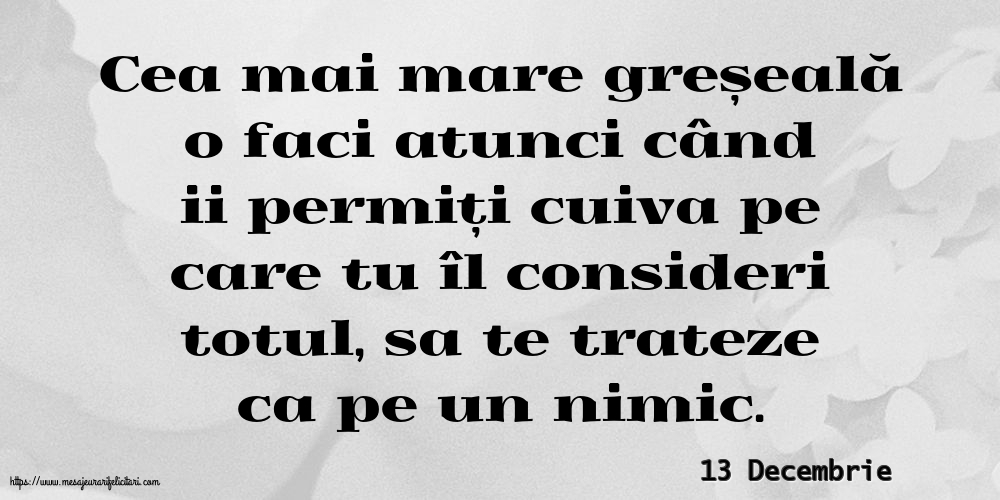 Felicitari de 13 Decembrie - 13 Decembrie - Cea mai mare greșeală