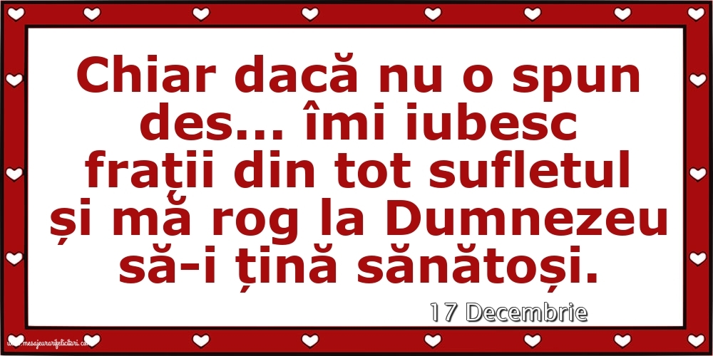 Felicitari de 17 Decembrie - 17 Decembrie - Pentru frați