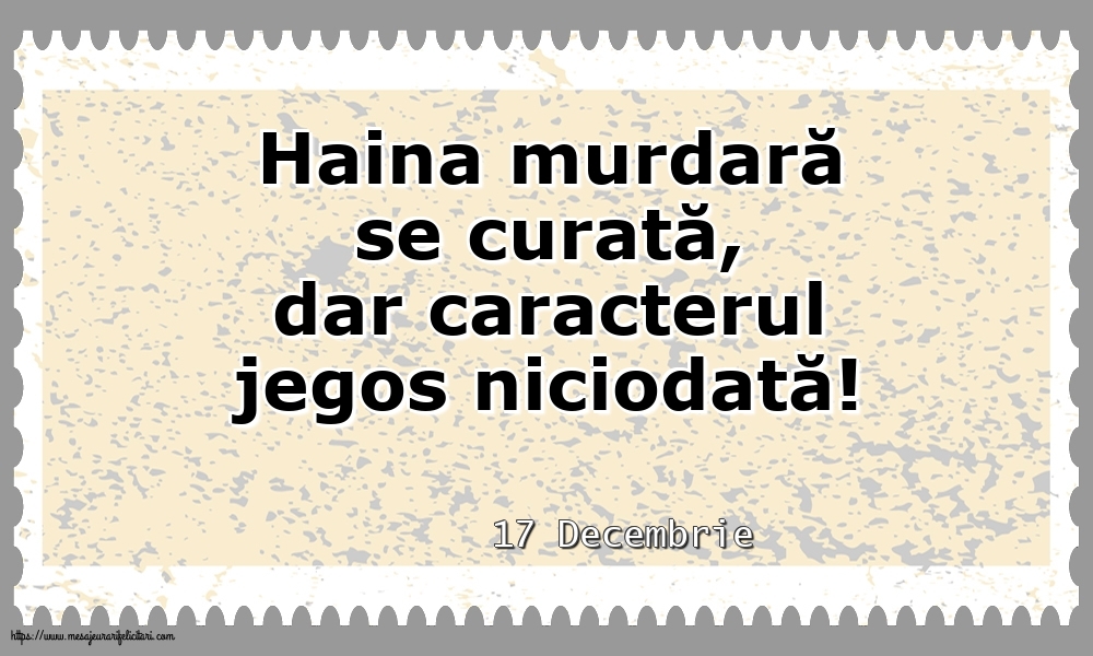 Felicitari de 17 Decembrie - 17 Decembrie - Haina murdară se curată