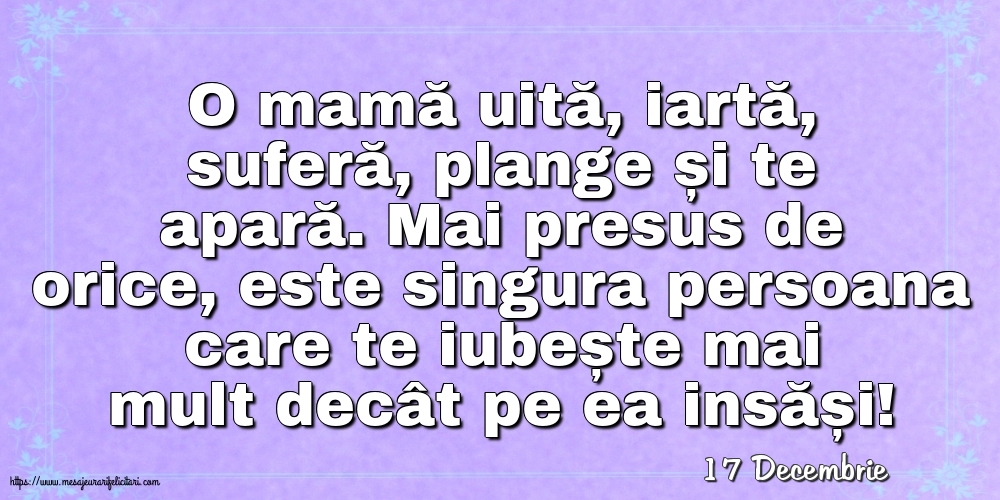 Felicitari de 17 Decembrie - 17 Decembrie - O mamă uită