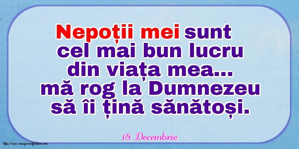 Felicitari de 18 Decembrie - 18 Decembrie - Nepoții mei sunt cel mai bun lucru din viața mea…