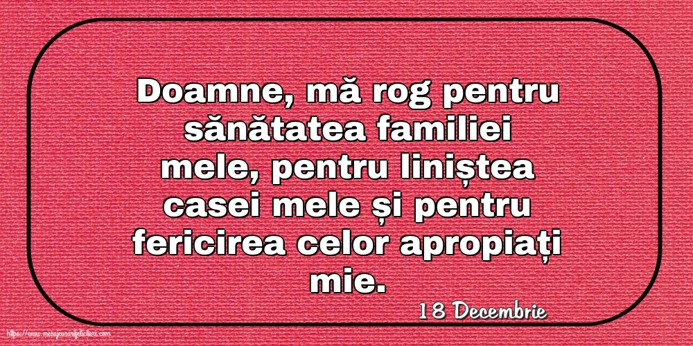 Felicitari de 18 Decembrie - 18 Decembrie - Rugă pentru familie